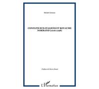 Conflits sud-italiens et royaume normand (1016-1198) - Michel Grenon - L'harmattan - broché - Etude