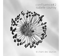 Confluence # 2-Le Chant des Sources