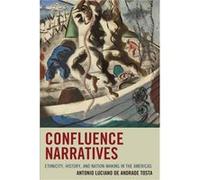 Confluence Narratives Antonio Luciano de Andrade Tosta (Auteur)
