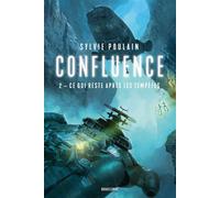 Confluence, T2 : Ce qui reste après les tempêtes - Sylvie Poulain - Bragelonne - broché - Roman