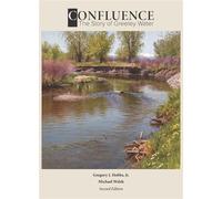 Confluence The Story of Greeley Water (2nd Edition) - Michael Welsh - City of Greeley Water & Sewer Department - ebook (ePub) - Livre