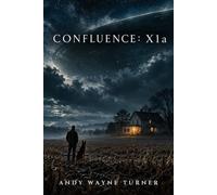 Confluence: X1a: A Novel