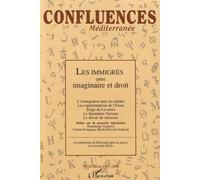 Confluences Méditerranée N° 24, Hiver 1997-1998 - Les Immigrés Entre Imaginaire Et Droit