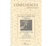 Confluences Méditerranée, N° 45, Printemps 200 : La face cachée de l'Algérie