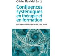 Confluences systémiques en thérapie et en formation Olivier Real Del Sarte (Auteur)