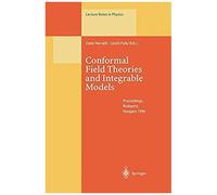 Conformal Field Theories And Integrable Models