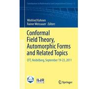 Conformal Field Theory, Automorphic Forms And Related Topics