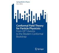 Conformal Field Theory For Particle Physicists