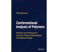 Conformational Analysis of Polymers: Methods and Techniques for Structure-Property Relationships and Molecular Design