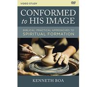 Conformed to His Image Video Study: Biblical, Practical Approaches to Spiritual Formation