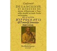 Conformité de l'ancienne et moderne médecine d'Hippocrate à Paracelse - Collectif - Maxtor France - broché - Essai