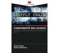 CONFORMITÉ DES ACHATS: Gouvernance, gestion des risques et conformité (GRC) Livre 7