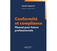 Conformité et compliance Manuel pour futurs professionnels - Romain Appercel - Decryptage - broché - Manuel