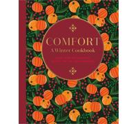 Confort : Un livre de cuisine d'hiver