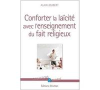 Conforter la laïcité avec l'enseignement du fait religieux Joubert alaiin (Auteur)