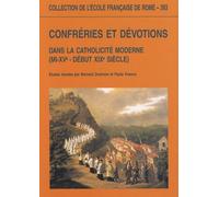 Confréries et dévotions dans la catholicité moderne (mi-XVe - début XIXe siècle)