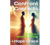 Confront Conflicts: The Path to a Successful Marriage