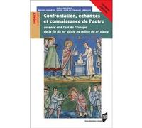 Confrontation, échanges et connaissance de l'autre Bruno Dumézil (Auteur), Sylvie Joye (Auteur), Charles Meriaux (Auteur)