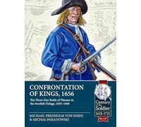 Confrontation of Kings, 1656: The Three-day Battle of Warsaw in the Swedish Deluge, 1655-1660