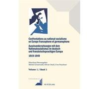Confrontations au national-socialisme en Europe francophone et germanophone (1919-1949) Michel Grunewald (Auteur)