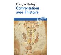 Confrontations avec l'histoire - François Hartog - Gallimard - Poche - Essai