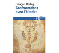 Confrontations avec l'histoire - François Hartog - Gallimard - Poche - Essai