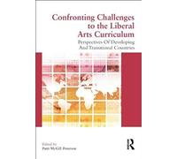 Confronting Challenges To The Liberal Arts Curriculum