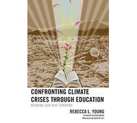 Confronting Climate Crises Through Education