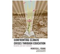 Confronting Climate Crises Through Education