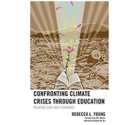 Confronting Climate Crises Through Education