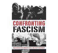Confronting Fascism: Discussion Documents For A Militant Movement