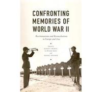 Confronting Memories of World War II: European and Asian Legacies (Jackson School Publications in International Studies) - [Livre en VO] Daniel Chirot, Gi - Wook Shin, Daniel Sneider (Auteur)