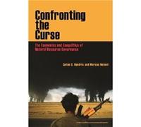 Confronting the Curse The Economics and Geopolitics of Natural Resource Governance by Marcus Noland Marcus Noland (Auteur)