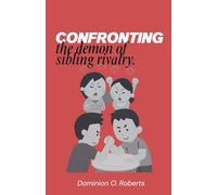 Confronting The Demon of Sibling Rivalry
