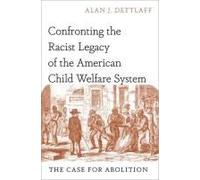Confronting The Racist Legacy Of The American Child Welfare System