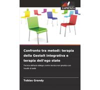 Confronto tra metodi: terapia della Gestalt integrativa e terapia dell'ego state: Tecnica dell'auto-dialogo contro tecnica non ipnotica con l'ausilio di sedie