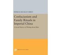 Confucianism and Family Rituals in Imperial China - [Version Originale] Patricia Buckley Ebrey (Auteur)