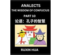 Confucius Analects for Kids (Part 10) - Discover Chinese Language and Culture by Learning Ancient Confucian Philosophy, A Beginners to Mandarin, Easy ... English for Chinese Reading Practice, HSK A