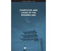 Confucius And China In The Modern Age