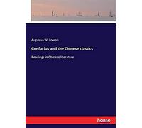 Confucius And The Chinese Classics