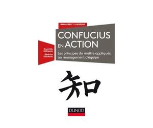Confucius en action - Les principes du maître appliqués au management d'équipe - Domitille Germain - Dunod - broché - Etude