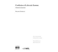 Confucius et le devenir-homme Tome 1 - Philippe Thiebault - Academia Eds - broché - Essai