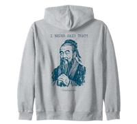 Confucius, Je n'ai jamais Dit Cette drôle de Phrase Sweat à Capuche