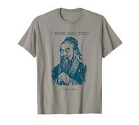 Confucius, Je n'ai jamais Dit Cette drôle de Phrase T-Shirt