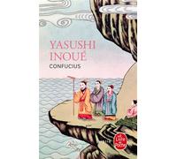 Confucius - Koshi - Yasushi Inoué - Lgf - Poche - Roman