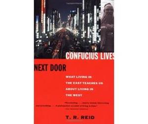 Confucius Lives Next Door T. R. Reid (Auteur)