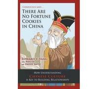 Confucius Says ... There Are No Fortune Cookies in China - [Version Originale] Edward V Yang (Auteur)