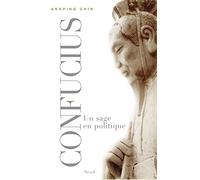 Confucius: Un sage en politique