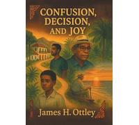 Confusion, Decision, and Joy