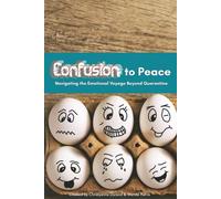 Confusion to Peace: Navigating the Emotional Voyage Beyond Quarantine